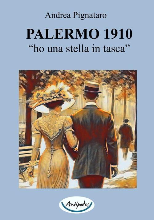 Palermo 1910. «Ho una stella in tasca» - Andrea Pignataro - copertina
