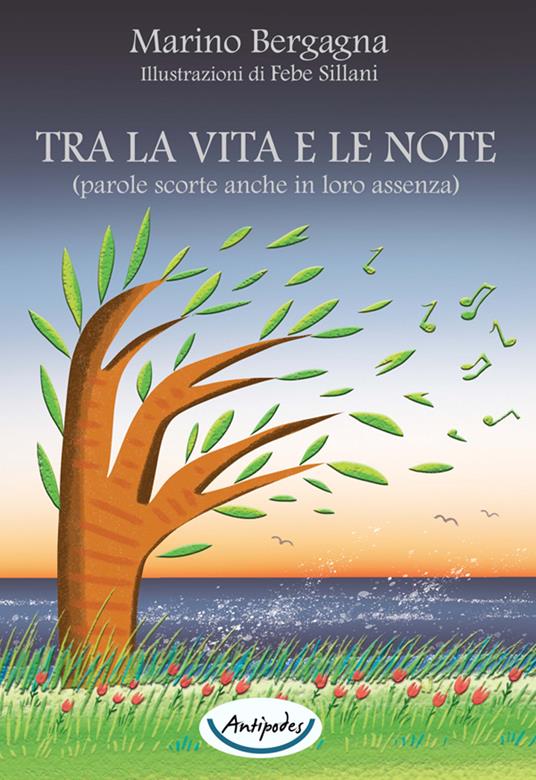 Tra la vita e le note (parole scorte anche in loro assenza) - Marino Bergagna - copertina