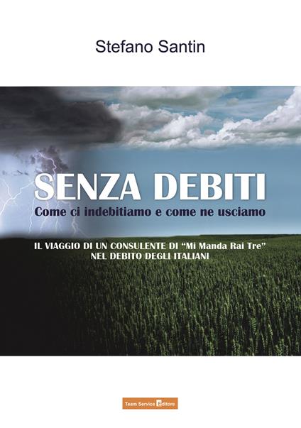 Senza debiti. Come ci indebitiamo e come ne usciamo - Stefano Santin - copertina