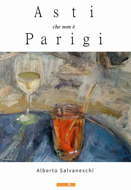 Asti che non è Parigi - Alberto Salvaneschi - copertina