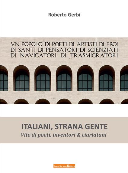 Italiani strana gente. Vite di poeti, inventori e ciarlatani - Roberto Gerbi - copertina