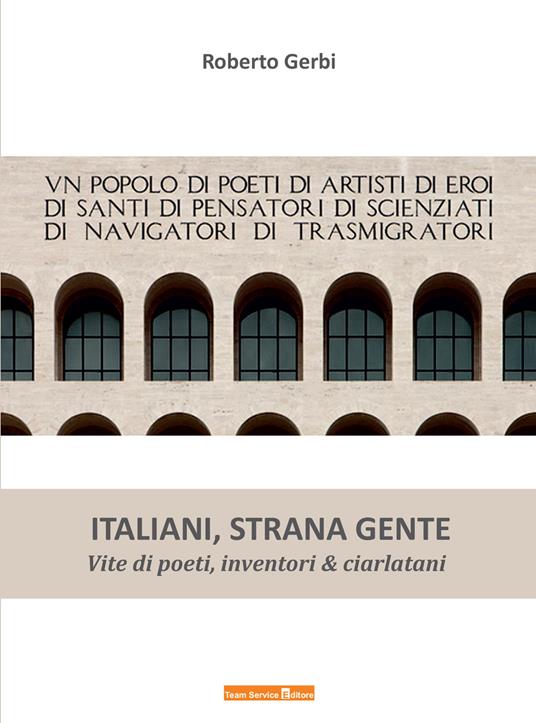 Italiani strana gente. Vite di poeti, inventori e ciarlatani - Roberto Gerbi - copertina