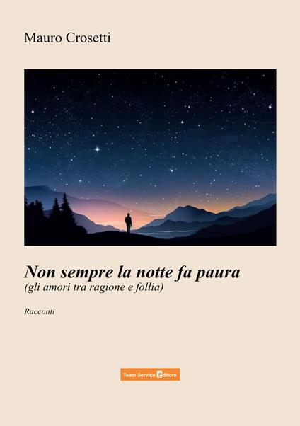 Non sempre la notte fa paura - Mauro Crosetti - copertina