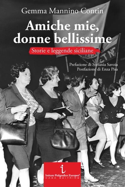 Amiche mie, donne bellissime. Storie e leggende siciliane - Gemma Mannino Contin - copertina