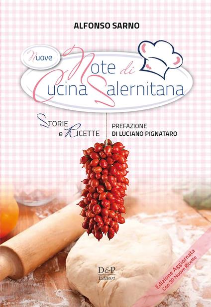 Nuove note di cucina salernitana. Storie e Ricette - Alfonso Sarno - copertina