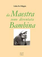 Da maestra sono diventata bambina