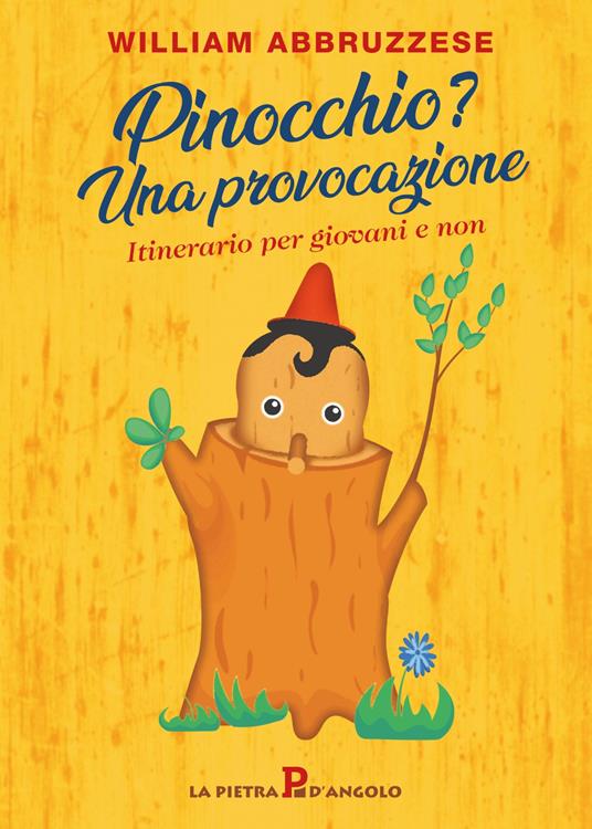 Pinocchio? Una provocazione. Itinerario per giovani e non - William Abbruzzese - copertina