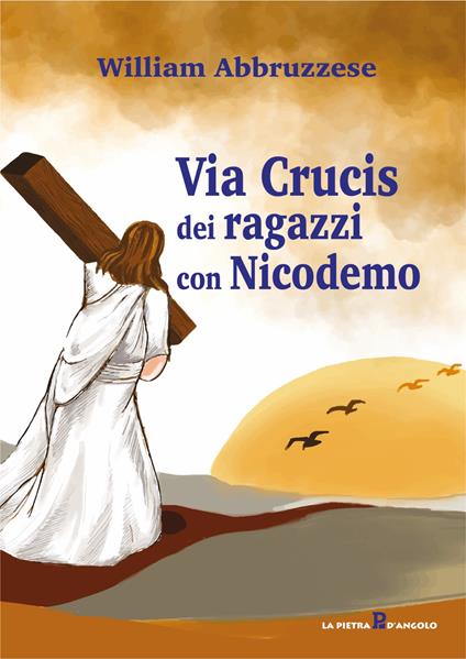 Via Crucis dei ragazzi con Nicodemo - William Abbruzzese - copertina