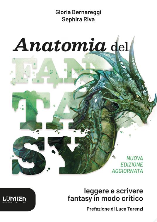 Anatomia del fantasy. Leggere e scrivere fantasy in modo critico - Gloria Bernareggi,Sephira Riva - ebook
