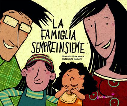 La famiglia Sempreinsieme - Riccardo Francaviglia,Margherita Sgarlata - copertina