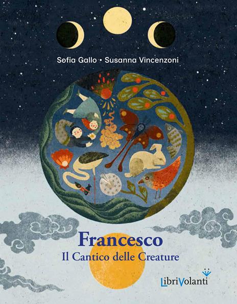 Francesco. Il cantico delle creature - Sofia Gallo - copertina