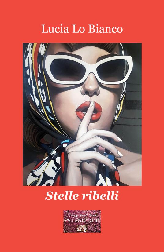 Stelle ribelli - Lucia Lo Bianco - copertina