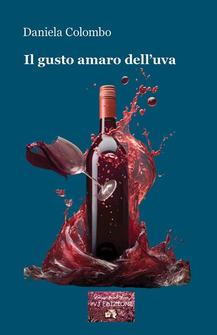 Il gusto amaro dell'uva - Daniela Colombo - copertina