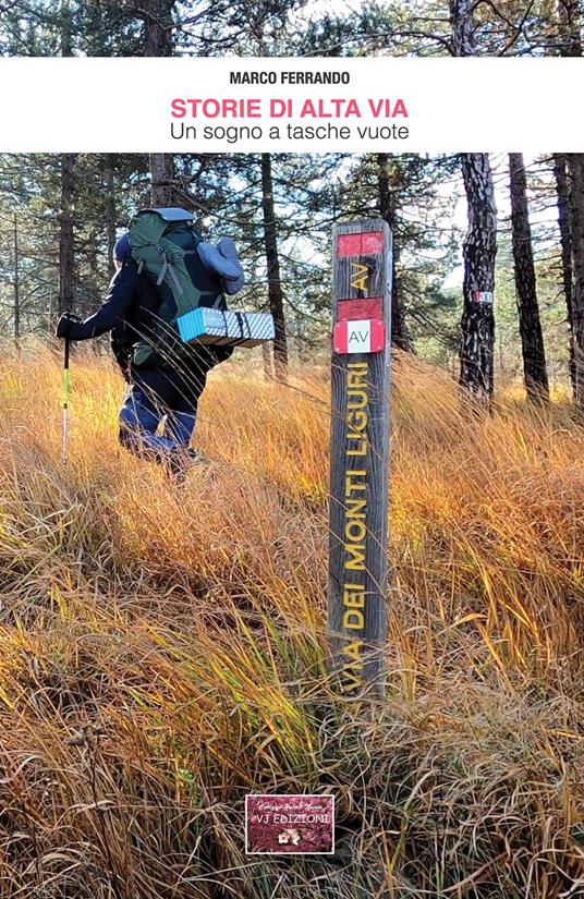 Storie di Alta Via. Un sogno a tasche vuote - Marco Ferrando - copertina