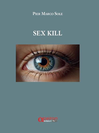 Sex kill - Pier Marco Sole - copertina