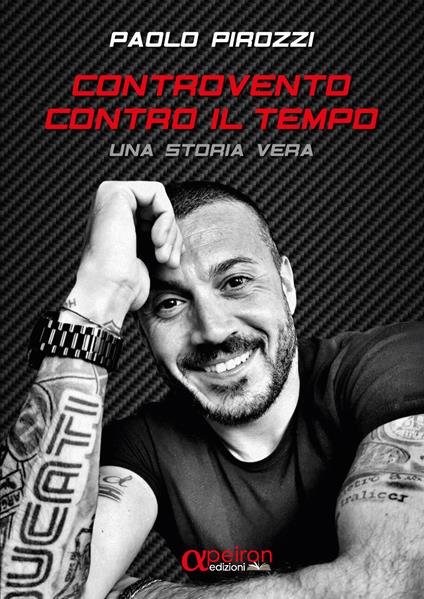 Controvento contro il tempo. Una storia vera. Ediz. illustrata - Paolo Pirozzi - copertina