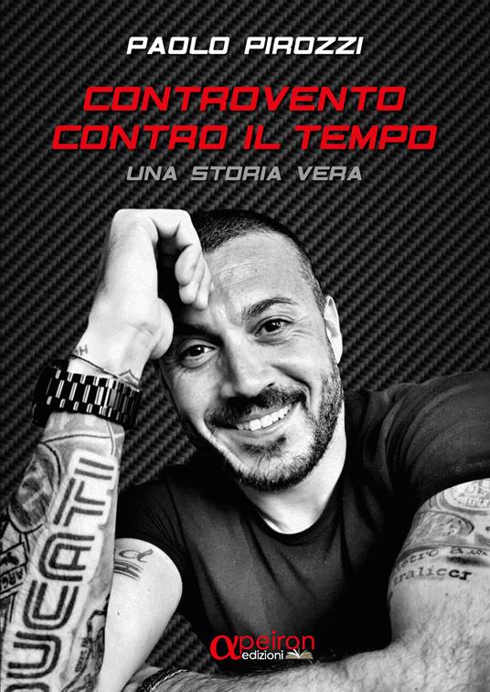 Controvento contro il tempo. Una storia vera. Ediz. illustrata - Paolo Pirozzi - copertina