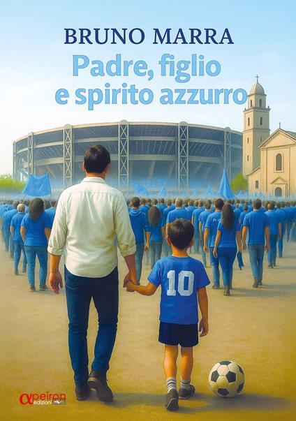 Padre, figlio e spirito azzurro - Bruno Marra - copertina