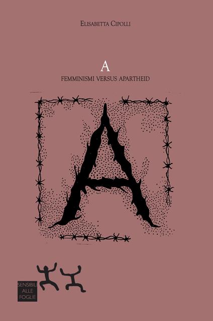 A. Femminismi versus apartheid - Elisabetta Cipolli - copertina