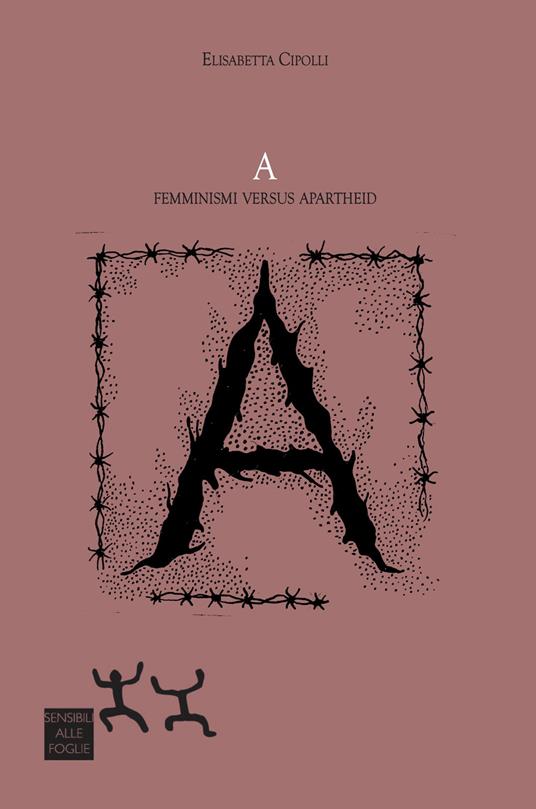 A. Femminismi versus apartheid - Elisabetta Cipolli - copertina