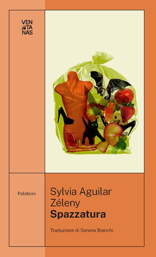 Spazzatura - Sylvia Aguilar Zéleny - copertina