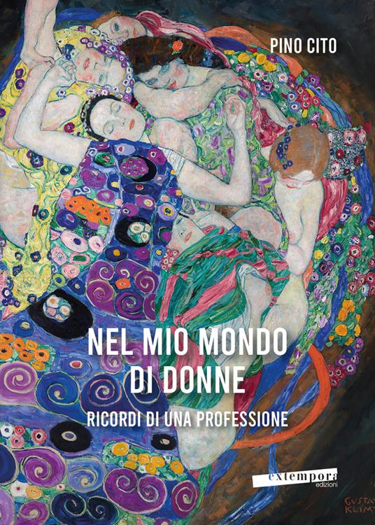 Nel mio mondo di donne. Ricordi di una professione - Pino Cito - copertina