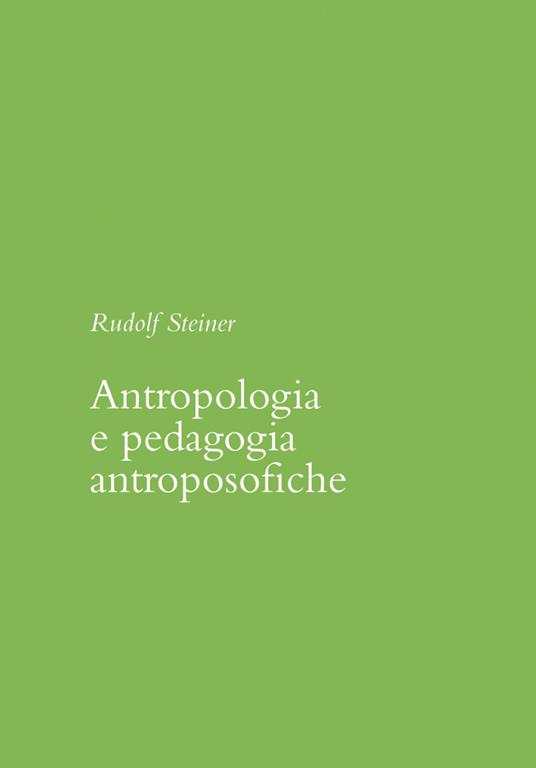 Antropologia e pedagogia antroposofiche - Rudolf Steiner - copertina