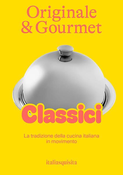 Originale & gourmet: classici - copertina