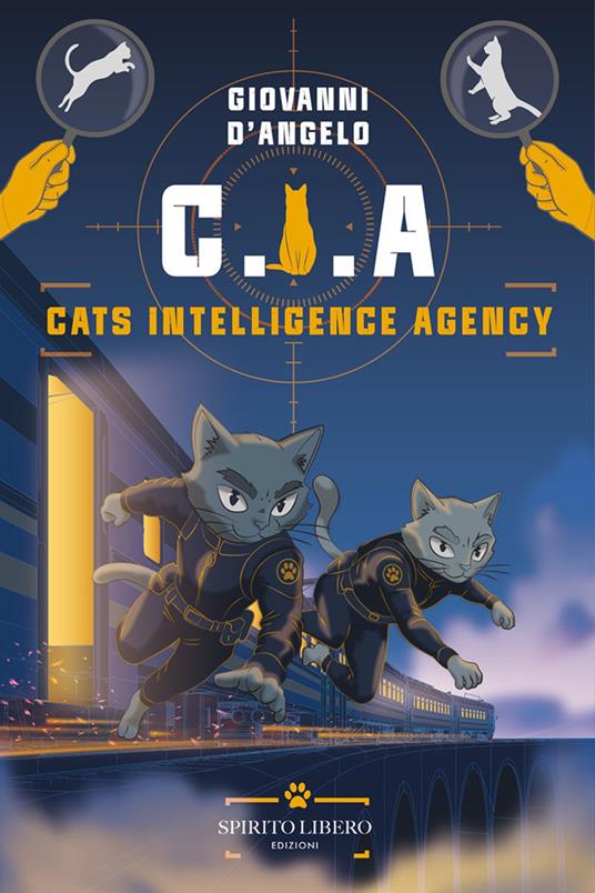 CIA. Cats Intelligence Agency - Giovanni D'Angelo - copertina