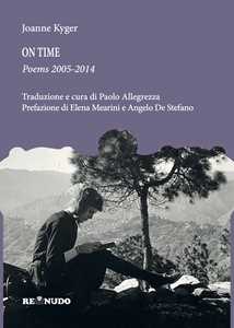 On time. Poems 2005-2014. Ediz. italiana e inglese