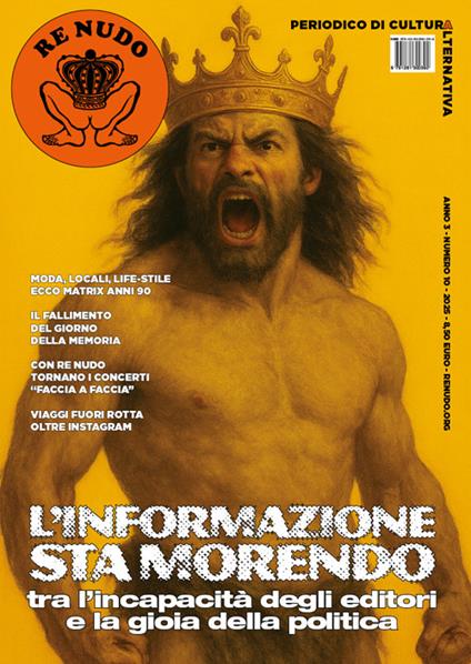 Re Nudo (2025). Vol. 10: L' informazione sta morendo. Tra l'incapacità degli editori e la gioia della politica - copertina