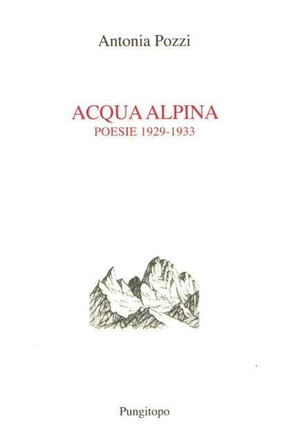 Acqua alpina (1929-1933) - Antonia Pozzi - copertina