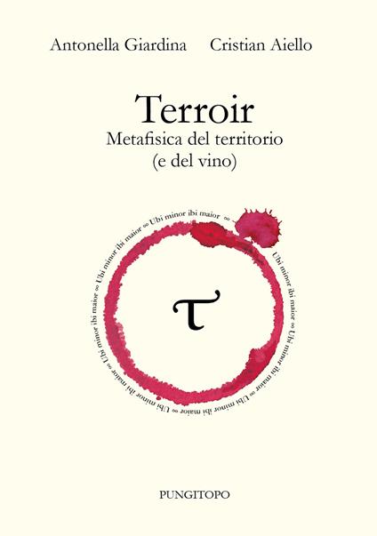 Terroir. Metafisica del territorio (e del vino) - Antonella Giardina,Cristian Aiello - copertina