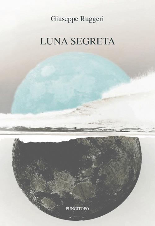 Luna segreta - Giuseppe Ruggeri - copertina