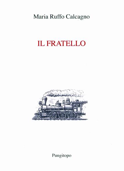 Il fratello - Maria Ruffo Calcagno - copertina