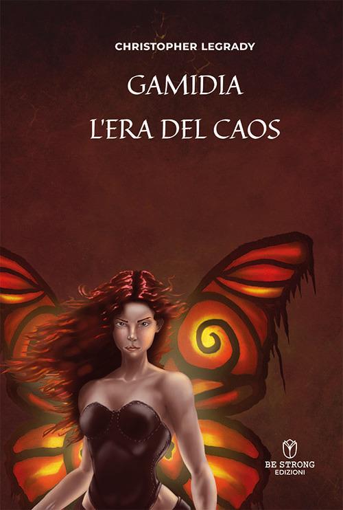 Gamidia l'era del caos - Christopher Legrady - copertina