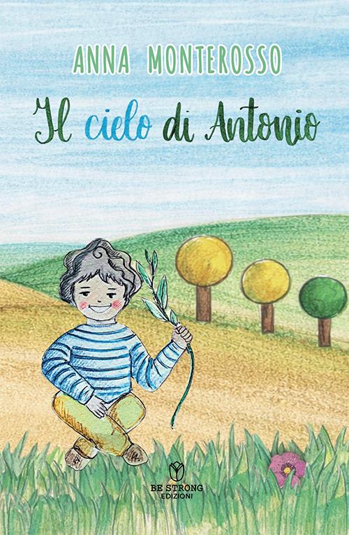 Il cielo di Antonio - Anna Monterosso - copertina