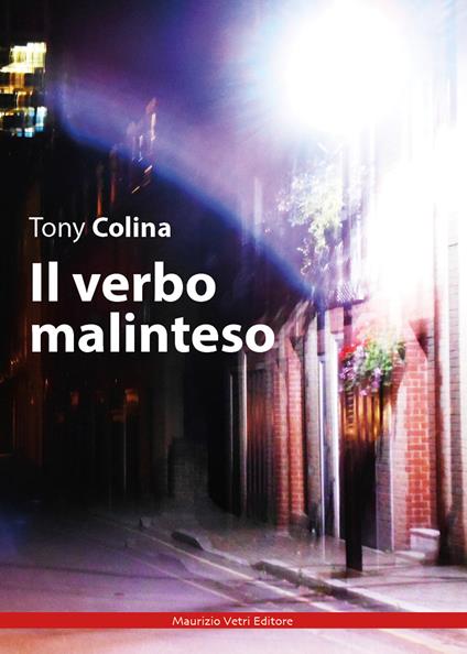Il verbo malinteso - Tony Colina - copertina