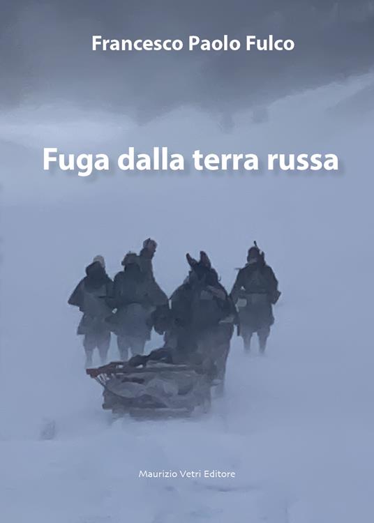 Fuga dalla terra russa - Francesco Paolo Fulco - copertina