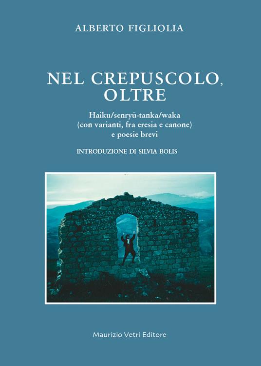 Nel crepuscolo. Oltre - Alberto Figliolia - copertina