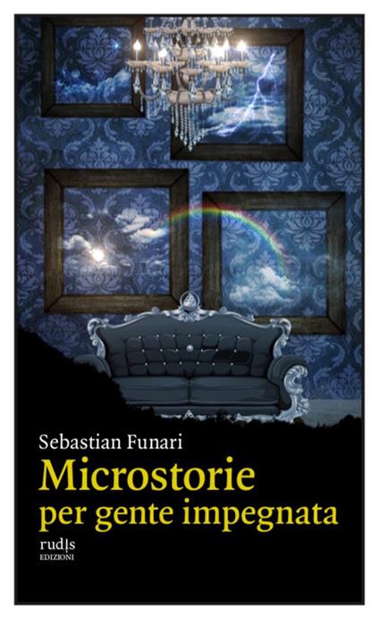 Microstorie per gente impegnata - Sebastian Funari - copertina