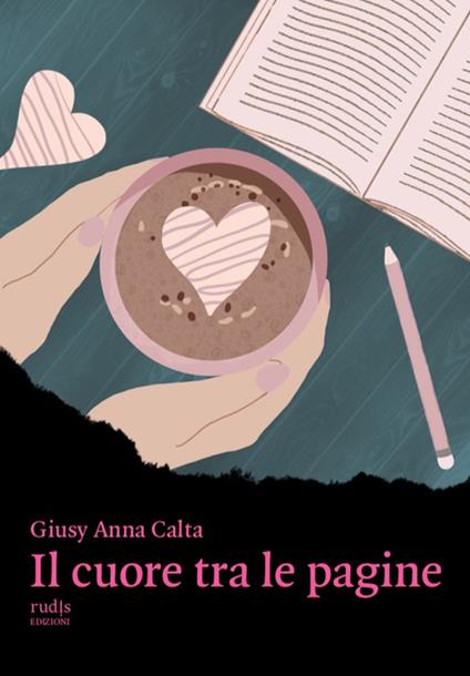 Il cuore tra le pagine - Giusy Anna Calta - copertina