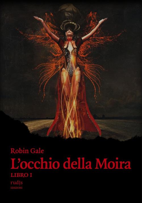 L'occhio della Moira - Robin Gale - copertina