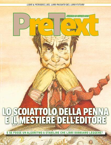 PreText. Libri & periodici, del loro passato del loro futuro (2023). Vol. 20: Lo scoiattolo della penna e il mestiere dell'editore - copertina