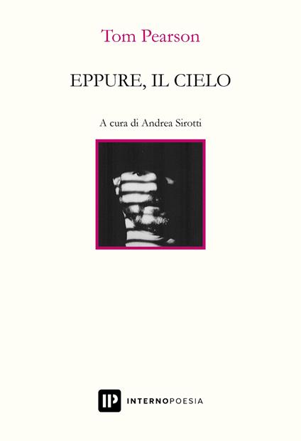 Eppure, il cielo. Testo inglese a fronte. Ediz. bilingue - Tom Pearson - copertina