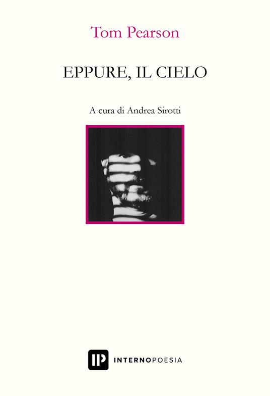 Eppure, il cielo. Testo inglese a fronte. Ediz. bilingue - Tom Pearson - copertina