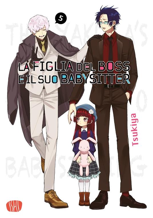 La figlia del boss e il suo babysitter. Vol. 5 - Tsukiya - copertina