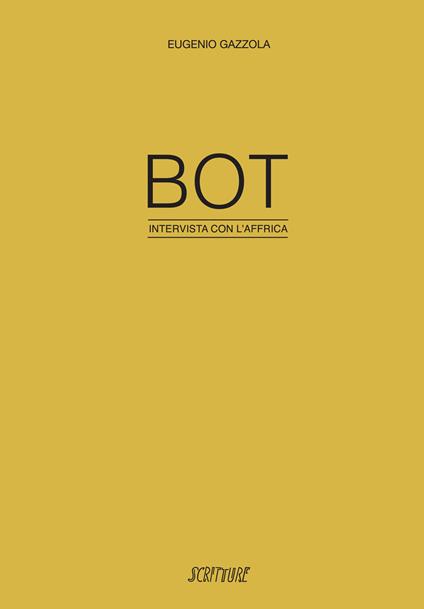BOT. Intervista con l'Affrica - Eugenio Gazzola - copertina