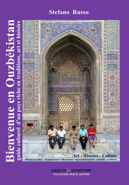 Bienvenue en Ouzbékistan. Guide culturel d'un pays riche en traditions, art et histoire. Con Segnalibro - Stefano Russo - copertina