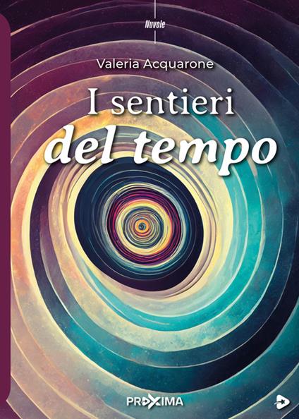 I sentieri del tempo - Valeria Acquarone - copertina